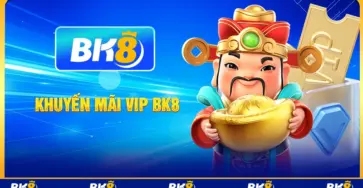 Khuyến mãi VIP BK8