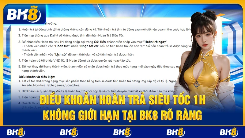 Điều khoản Hoàn trả siêu tốc 1h không giới hạn tại BK8 rõ ràng