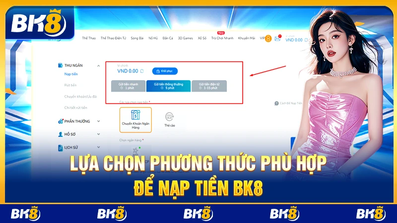 Lựa chọn phương thức phù hợp để nạp tiền BK8