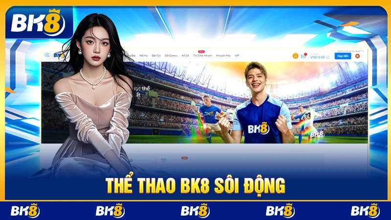 Thể thao BK8 sôi động
