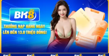 Thưởng nạp hàng ngày lên đến 13.8 triệu đồng!