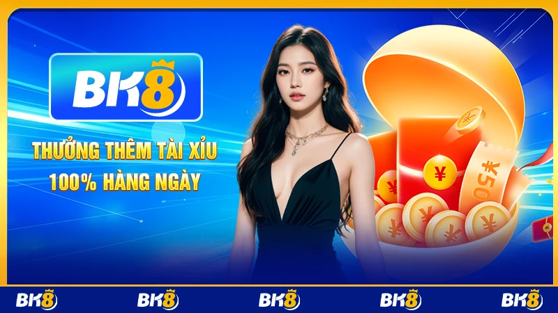 Thưởng thêm tài xỉu 100% hàng ngày